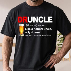 Druncle Like A Normal Uncle Only Drunker PNG, Funny Humor Digital Download