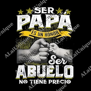 以下が含まれることがあります： 「SER PAPA ES UN HONOR」と「SER ABUELO NO TIENE PRECIO」のテキストが入った黒いグラフィックデザイン。大人と子供の握手、星のアクセントが特徴です。