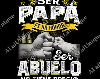 Funny Grandpa png, Sweatshirt For Grandfather, Ser Papa Es Un Honor Ser Abuelo No Tiene Precio Spanish png