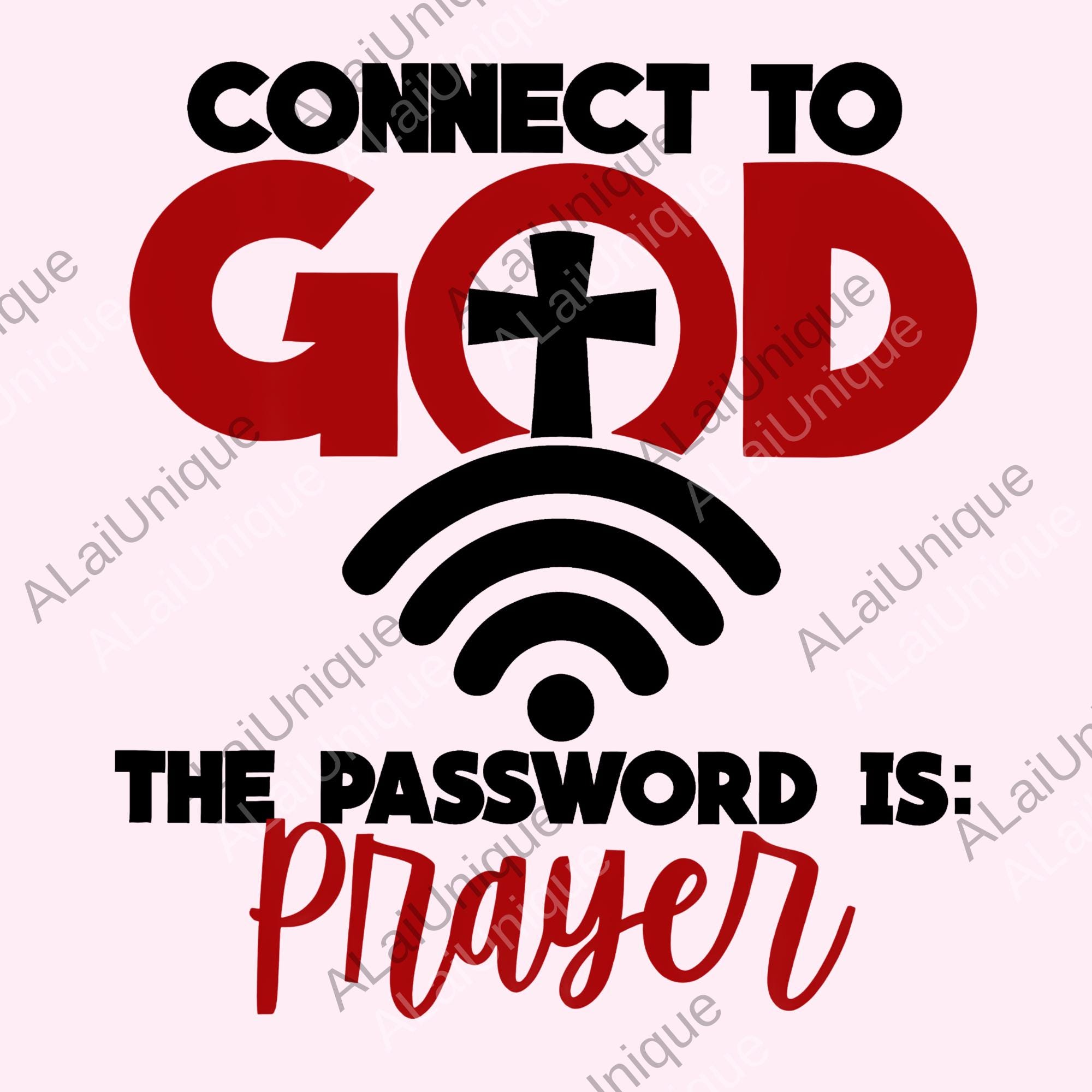 Connect to God the Password is Prayer Digital, Funny Christian Png ...