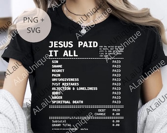 Jesus Paid It All png, Christian Graphic Digital File, Jesus Lover png, Religious Women Gift, Bible Verse png, Faith Based Outfit