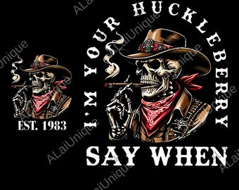 Personalized Year 1965-1980 I'm Your HUCKLEBERRY Say When png, Gen X png, Cowboys Cowgirls Gen X png, Generation X Digital