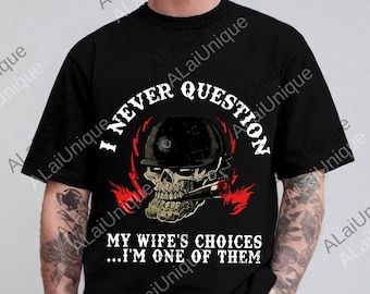 Imagen PNG de marido gracioso, Nunca cuestiono las decisiones de mi esposa (PNG), Camiseta "Soy uno de ellos", Descarga digital sarcástica de la Generación X