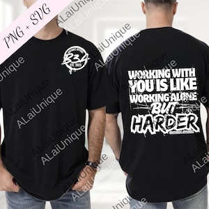 May include: Black t-shirt with white text on the front and back. The front features a circular logo with "B34" and "EST. 2023". The back says "WORKING WITH YOU IS LIKE WORKING ALONE BUT HARDER".