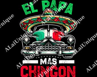El Papa Mas Chingon, divertido papá mexicano día del padre png, Dia Del Padre, Mejor Papa del Mundo Regalo Para Papa Regalo Español png