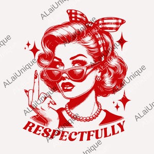 RESPECTFULLY Beauty Women&#39;s png, Middle Finger digital, Retro Women png, Summer Outfits, Vintage Y2k Graphic png, Mother Day&#39;s png