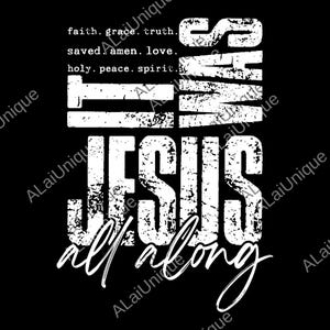 It Was Jesus All Along png, VIntage Digital FIle, funny, gift for men