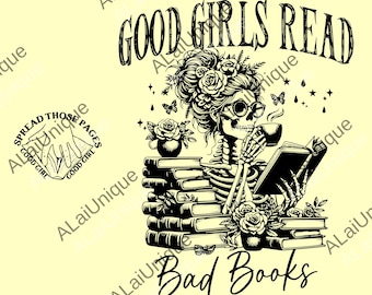Good Girls Read Bad Books png, Sarcastic Book png, Dark Romance Merch, Bookish png for Smut Readers, Spread Those Pages Digital File