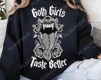 Goth Girls Taste Better png, Alt Women Men Dark Gothic Digital, Grunge Punk Alternative png, Vampire Unisex png