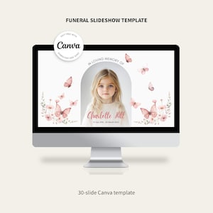 May include: A 30-slide Canva template for a funeral slideshow. The template features a pink and white floral design with butterflies and a photo placeholder. The text "In Loving Memory Of" and "Charlotte Hill" are included in the template.