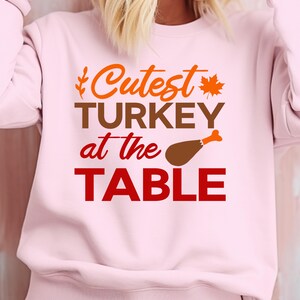 Cutest Turkey at the Table Sweatshirt, Cozy Thanksgiving Sweatshirt, Family Thanksgiving Outfit, Funny Turkey Day Shirt