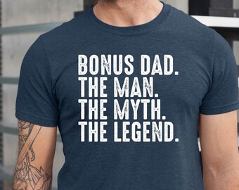 Bonus Dad The Man The Myth The Legend Shirt, Custom Bonus Dad Tshirt,Step Dad Shirt, Gift For Boyfriend,Husband Gift, Personalized Tee