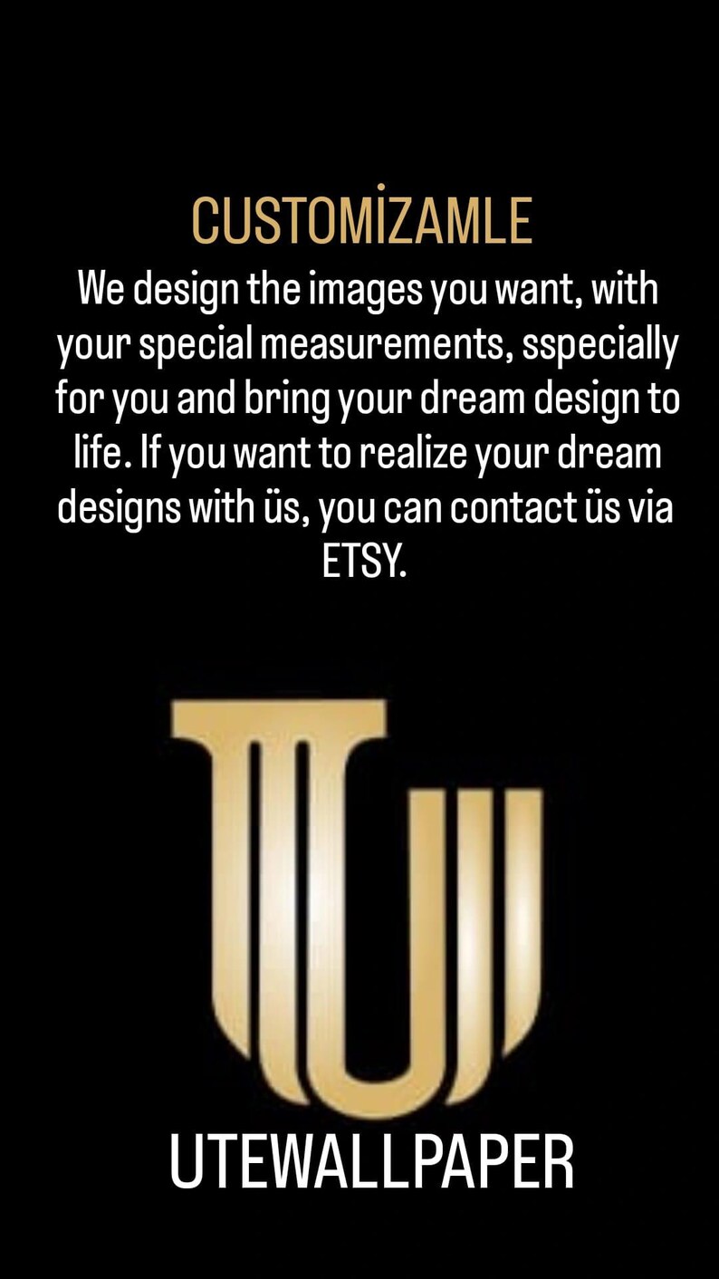 May include: Black background with gold text and logo. The text reads "CUSTOMİZAMLE" and describes custom image design services. The logo is a stylized "U" shape. The text "UTEWALLPAPER" is at the bottom.