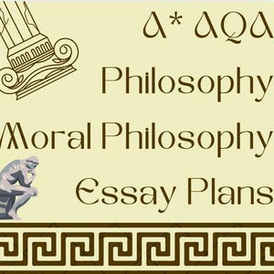May include: A beige background with a brown Greek column, a brown Greek key border, and a brown illustration of a thinking man. The text "Philosophy", "Moral Philosophy", and "Essay Plans" is written in brown.