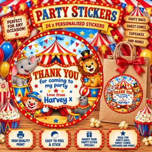 May include: A set of 24 personalised round party stickers featuring a circus theme with a red and white striped tent, a cartoon elephant, a lion, a clown, and a seal. The text reads Thank You for coming to my party Love from Harvey x.