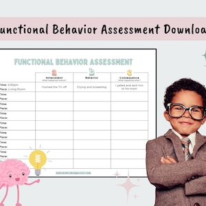 May include: A printable functional behaviour assessment chart with columns for antecedent, behaviour, and consequence. The chart has a light blue background and is filled with white text. A cartoon brain with a light bulb is in the bottom left corner. A young boy with glasses is smiling and standing in the bottom right corner.