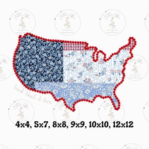 May include: A patchwork design of the United States of America in red, white, and blue with a floral pattern. The text "land that I love" is written below the map. The image includes the sizes 4x4, 5x7, 8x8, 9x9, 10x10, and 12x12.