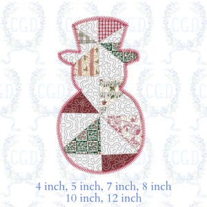 May include: A snowman-shaped applique with a patchwork design. The snowman's hat and body are made of various patterned fabrics in red, green, and beige. The design includes the text "4 inch, 5 inch, 7 inch, 8 inch, 10 inch, 12 inch".