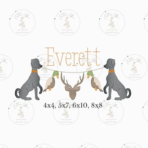 May include: Embroidered design featuring a deer head, two ducks, and two dogs with the name Everett above. The design is available in sizes 4x4, 5x7, 6x10, and 8x8 inches.