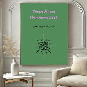 Islamic Motivational Quote Wall Art - ‘Trust Allah; He Knows Best’ Digital Print - Unique Wall Art