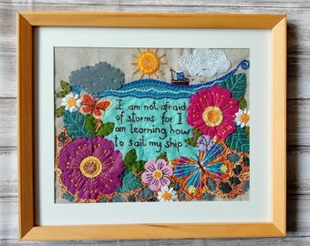 I am not afraid of storms handmade embroidery/handstitched embroidery/stitched art/embroidery/inspirational quote embroidery