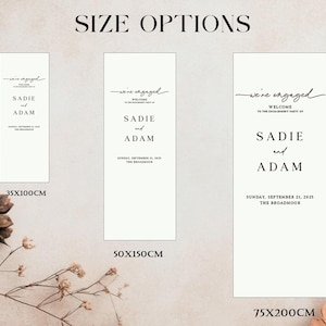 May include: Three vertical rectangular welcome signs for an engagement party, each featuring the text "we're engaged," "welcome to the engagement party of," "Sadie and Adam," and "Sunday, September 21, 2025, The Broadmoor." Sizes are 35x100cm, 50x150cm, 75x200cm.
