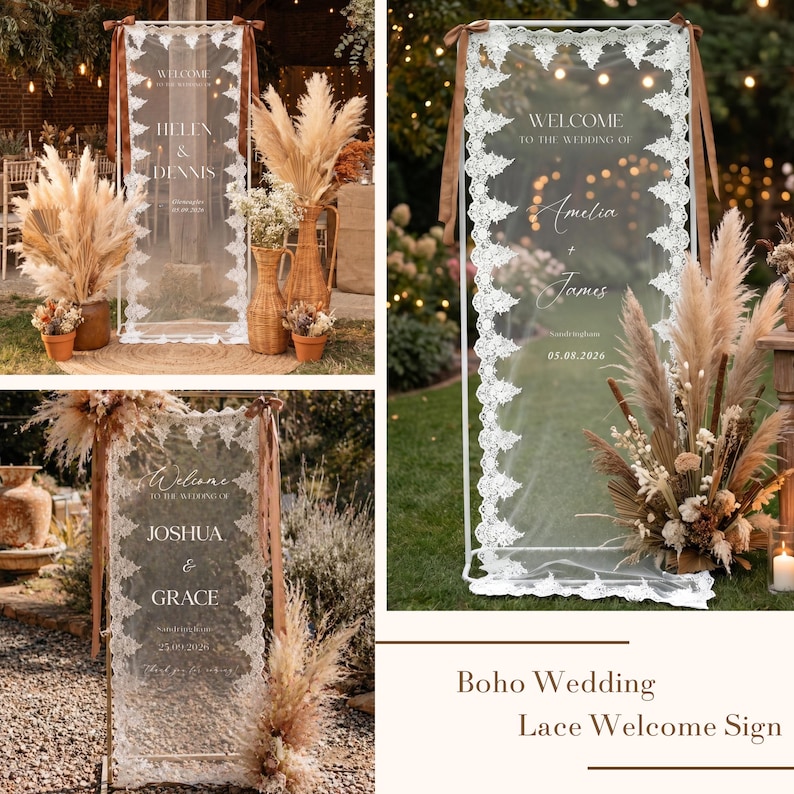 May include: A transparent wedding welcome sign with white lace trim and brown ribbon accents. The sign displays names and dates, surrounded by pampas grass and floral arrangements. The sign reads "Welcome to the Wedding of Amelia & James 05.08.2026".