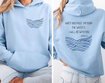 Isaiah 43:2 Christian Hoodie, Faith Bible Verse Gift