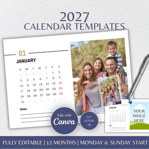 May include: A 2027 calendar template featuring a January page with a grid, a notes section, and a photo placeholder. The design includes a silver pen, a small preview showing a family photo, and a box labeled 'YOUR IMAGE HERE'. Text includes '2027 CALENDAR TEMPLATES', 'Edit with Canva', '5x7 LETTER A4', and 'FULLY EDITABLE | 12 MONTHS | MONDAY & SUNDAY START'.