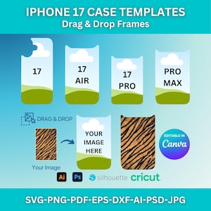 May include: Graphic showcasing iPhone 17 case templates with drag and drop frames. The image includes case outlines for various models, such as 17, 17 Air, 17 Pro, and Pro Max. It also features a tiger stripe design and the text "Your Image Here". The image is editable in Canva.