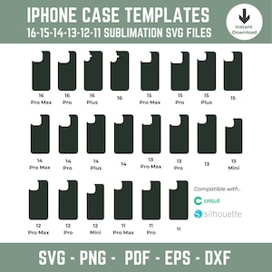 May include: Black iPhone case templates for sublimation, compatible with Cricut and Silhouette machines. Includes SVG files for iPhone models 16, 15, 14, 13, 12, and 11, in various Pro Max, Pro, Plus, and Mini sizes. Formats include SVG, PNG, PDF, EPS, and DXF.