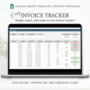 May include: A laptop displays a Google Sheets invoice tracker template. The screen shows an invoice table with columns for invoice number, customer, invoice date, due date, invoice amount, paid amount, balance, and status. Text on the screen reads "Easy Invoice Tracker".