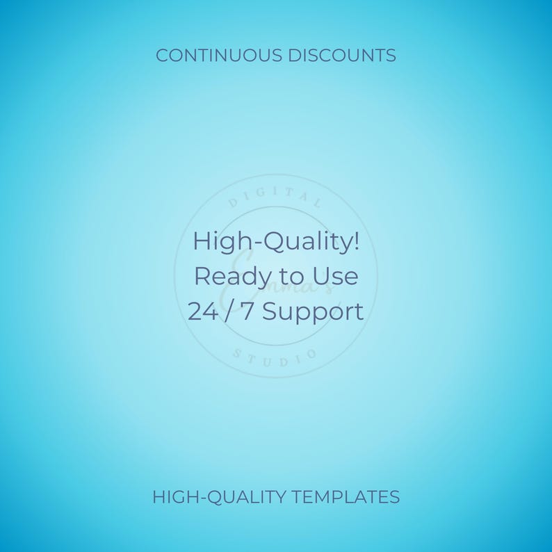 May include: A gradient blue background with the text "CONTINUOUS DISCOUNTS" at the top and "HIGH-QUALITY TEMPLATES" at the bottom. A circular design in the center reads "High-Quality! Ready to Use 24/7 Support".