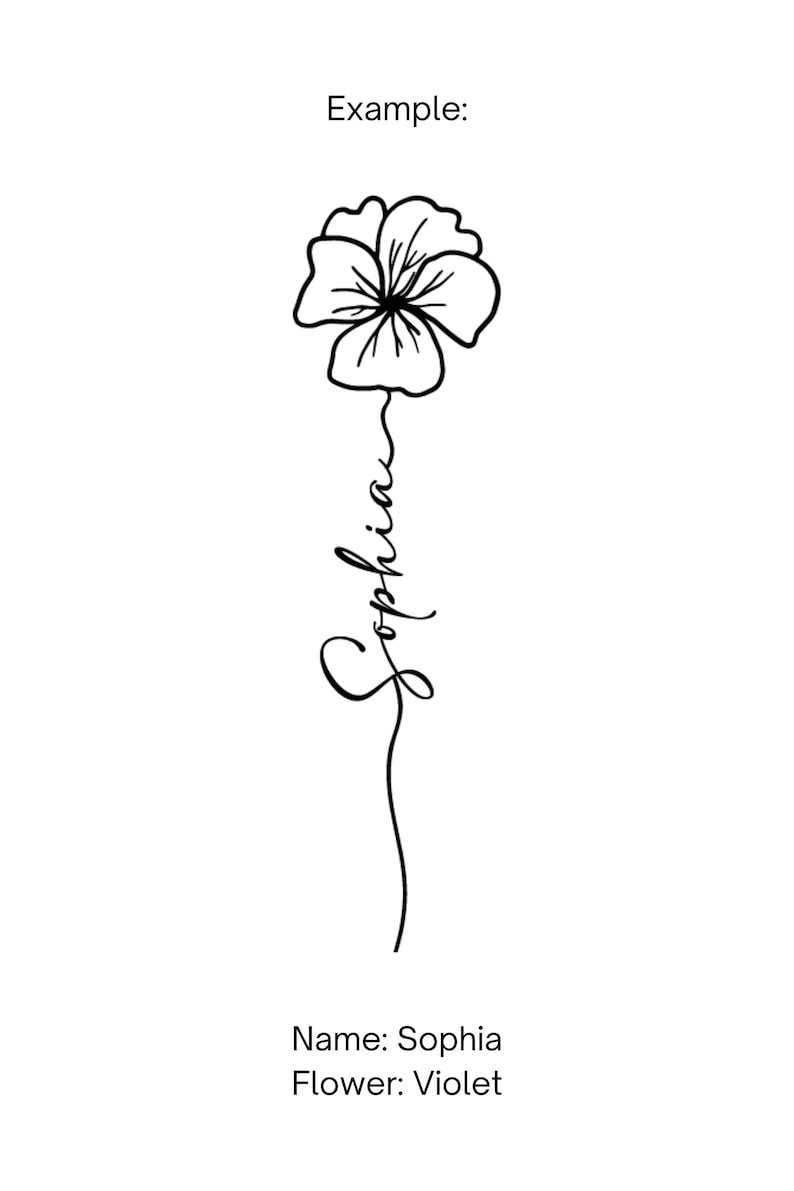 May include: A black and white line art illustration of a violet flower with a long stem that transitions into the cursive script name Sophia. Below the illustration, the text reads Example: Name: Sophia Flower: Violet in black font.