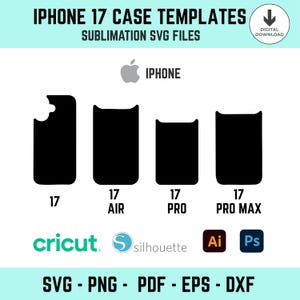 Op de afbeelding: Zwarte iPhone 17 case templates in verschillende stijlen, waaronder 17, 17 Air, 17 Pro en 17 Pro Max. De afbeelding bevat de tekst "IPHONE 17 CASE TEMPLATES" en "SUBLIMATION SVG FILES". Compatibel met Cricut en Silhouette machines.