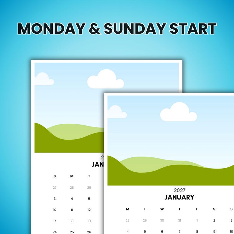 May include: A calendar with a blue and white background. The calendar features two images of a landscape with a blue sky, white clouds, and green hills. The text "MONDAY & SUNDAY START" is at the top. The calendar shows the month of January 2027.