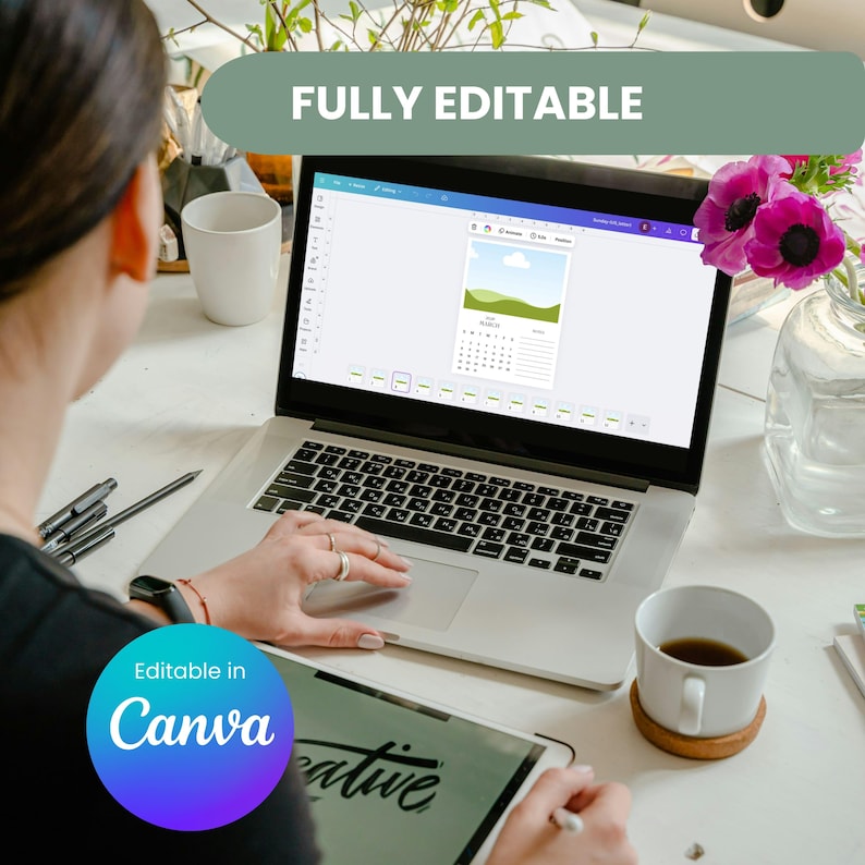 May include: A laptop displaying a calendar template with a landscape image. The screen shows the words "FULLY EDITABLE" in a green banner. A tablet with the words "Editable in Canva" is also visible. A cup of coffee and a vase of flowers are on the table.