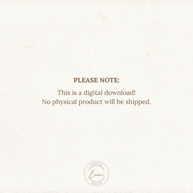 K&ouml;nnte beinhalten: Cremefarbener Hintergrund mit dem Text &bdquo;BITTE BEACHTEN: Dies ist ein digitaler Download! Es wird kein physisches Produkt versendet.&ldquo; Unten befindet sich ein kreisf&ouml;rmiges Logo mit dem Text &bdquo;Emma's Studio&ldquo;.