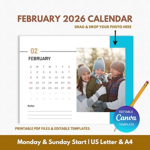 May include: A February 2026 calendar template with a photo area. The calendar features a family photo and the text "FEBRUARY 2026 CALENDAR". It includes a notes section and is available in US Letter and A4 sizes. The template is editable in Canva.
