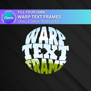 Fill your own warp text frames. Editable easy drag and drop Canva templates.