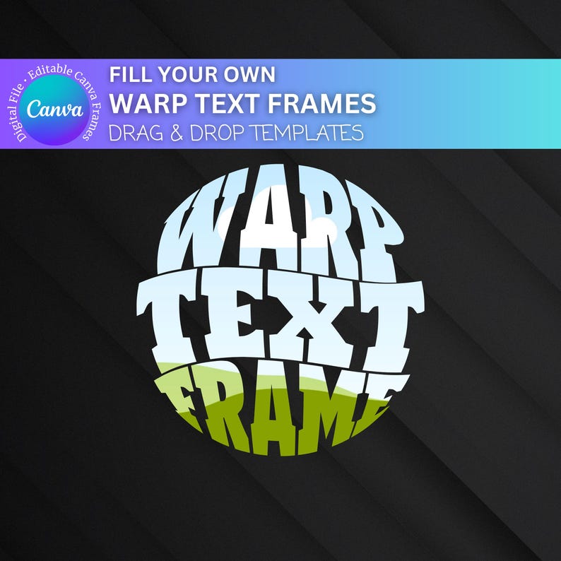 Fill your own warp text frames. Editable easy drag and drop Canva templates.