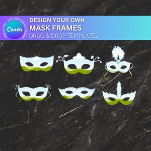 Puede incluir: Seis plantillas de marco de máscara diferentes para diseñar tus propias máscaras. Los marcos son de varios estilos, incluyendo un óvalo simple, un marco con una pluma y un marco con un diseño de nube y hierba. El texto "DESIGN YOUR OWN MASK FRAMES DRAG & DROP TEMPLATES" está en la parte superior de la imagen.
