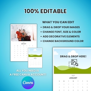 May include: A promotional image for a customizable calendar template. The image features three calendar mockups with the year 2027, showcasing drag-and-drop image placement and editable text. Text on the image reads "100% Editable" and "All you need is a free Canva account!"