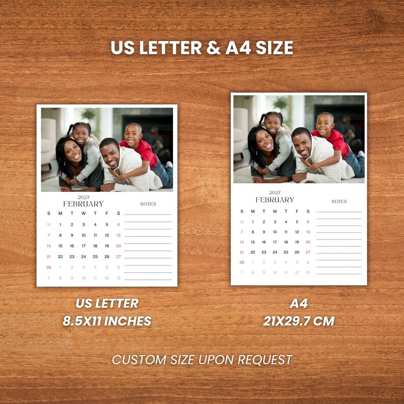 May include: Two calendars with family photos for February 2027 are displayed. The US Letter size is 8.5x11 inches, and the A4 size is 21x29.7 cm. The calendars have a weekly layout with space for notes. The text "US LETTER & A4 SIZE" and "CUSTOM SIZE UPON REQUEST" are also visible.