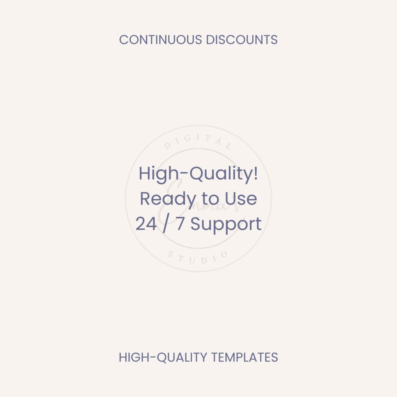 May include: A light beige background with the text "CONTINUOUS DISCOUNTS" at the top and "HIGH-QUALITY TEMPLATES" at the bottom. A circular graphic in the center reads "High-Quality! Ready to Use 24/7 Support".
