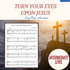 Christian Worship Piano Turn Your Eyes Upon Jesus  Sheet Music Printable Simple Hymn Tune Song for Intermediate Players Church Performance