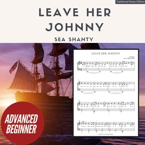 May include: A printable sheet music for the sea shanty "Leave Her Johnny" for piano. The sheet music is for an advanced beginner level and features a sunset and a ship in the background.