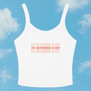 Y2K Micro-Rib Tank Top: 'My Boyfriend is Hot' Graphic