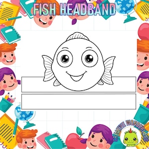 May include: A printable black and white fish headband template. The fish has large eyes and a smiling mouth. The template is surrounded by a colorful border with school supplies and other objects.
