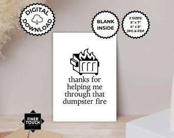 Funny Dumpster Fire Thank You Card – Printable Friendship Card (Digital Download)